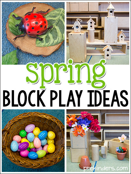Spring Ideas For Preschoolers
 Spring Block Center Play Ideas in Preschool PreKinders