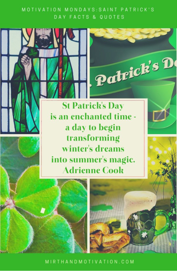 St Patrick's Day Poems Quotes
 Motivation Mondays St Patrick’s Day Facts & Quotes