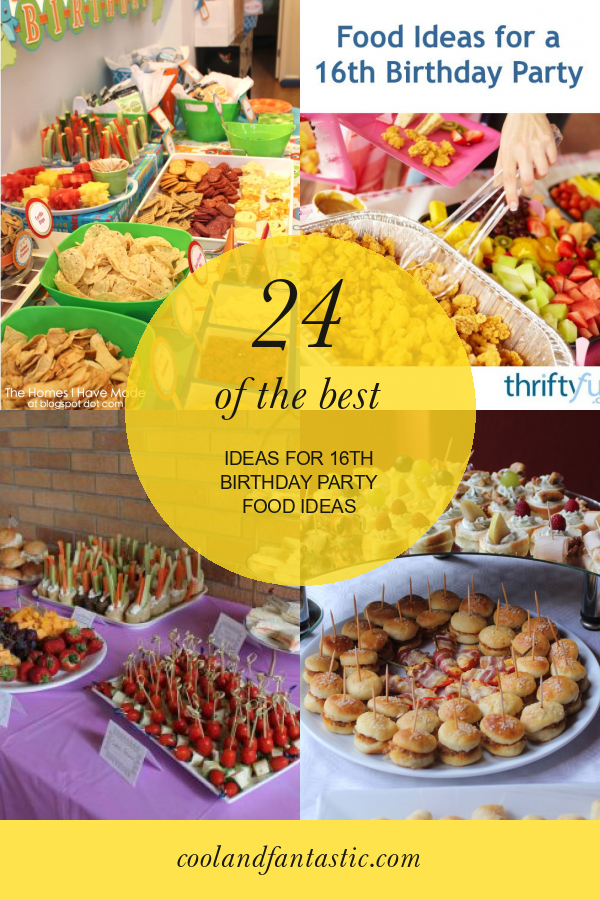 24 Of the Best Ideas for 16th Birthday Party Food Ideas - Home, Family ...