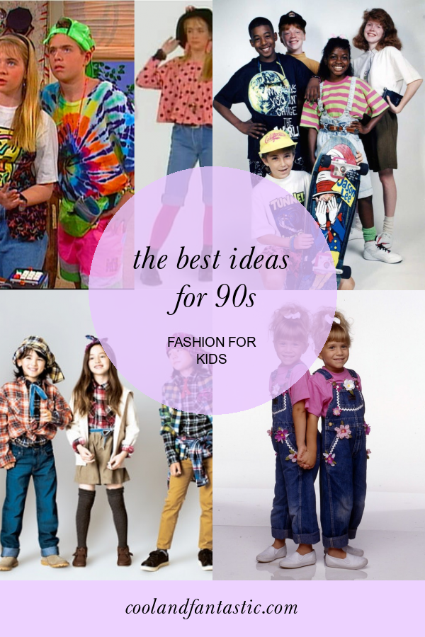 The Best Ideas for 90s Fashion for Kids - Home, Family, Style and Art Ideas