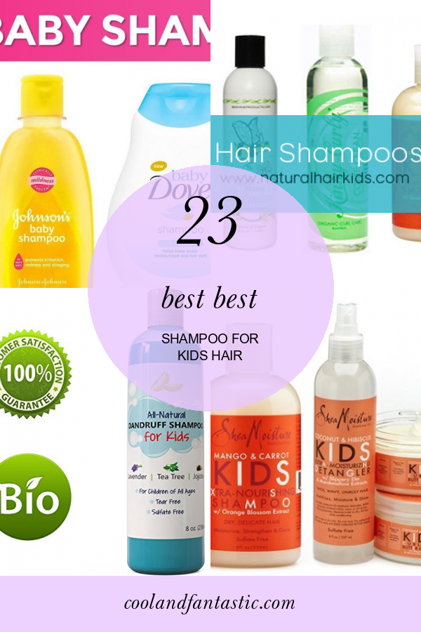 23 Best Best Shampoo for Kids Hair - Home, Family, Style and Art Ideas