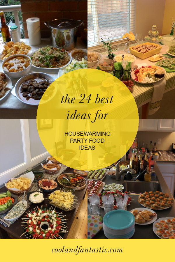 The 24 Best Ideas for Housewarming Party Food Ideas - Home, Family ...