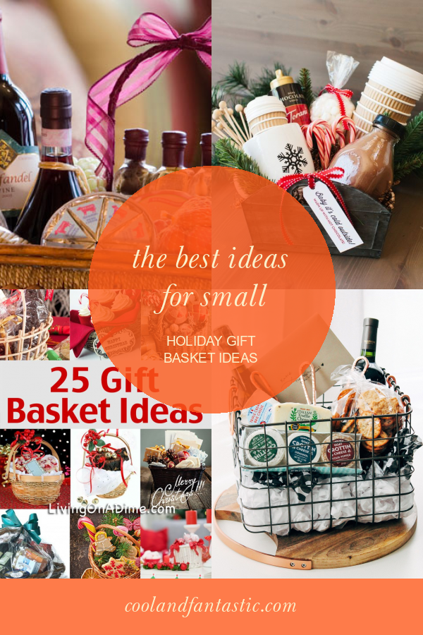The Best Ideas for Small Holiday Gift Basket Ideas