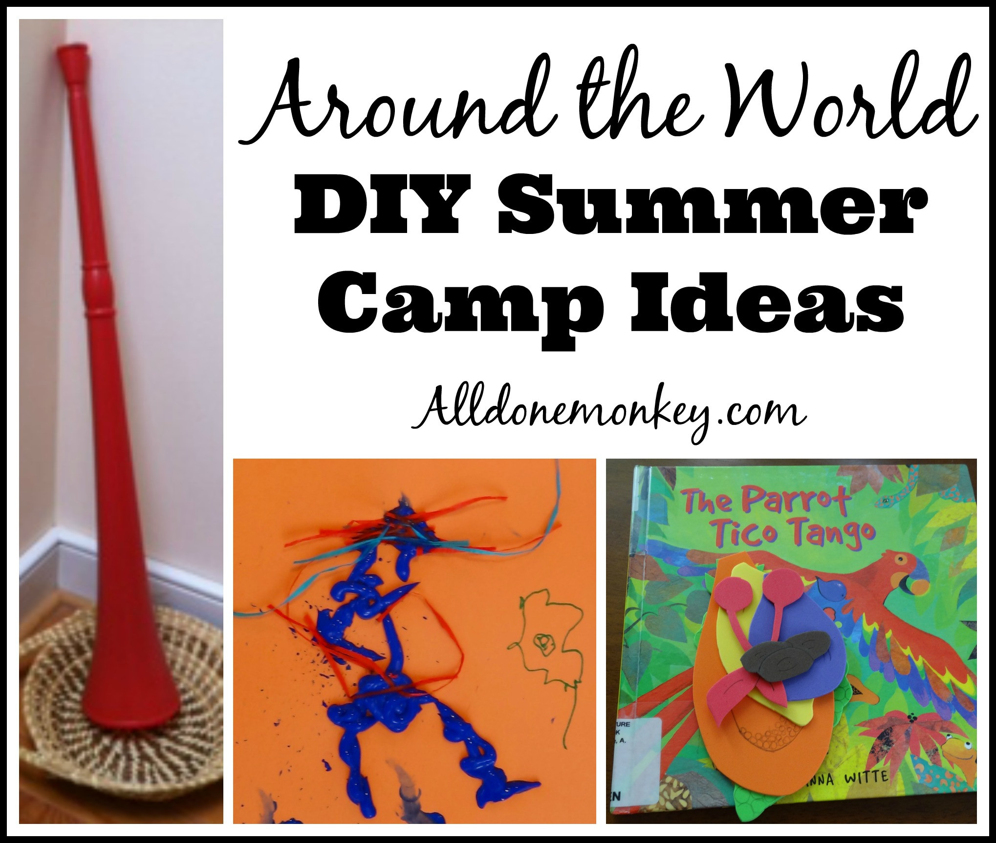 Summer Camp Ideas
 Around the World Summer Camp Ideas