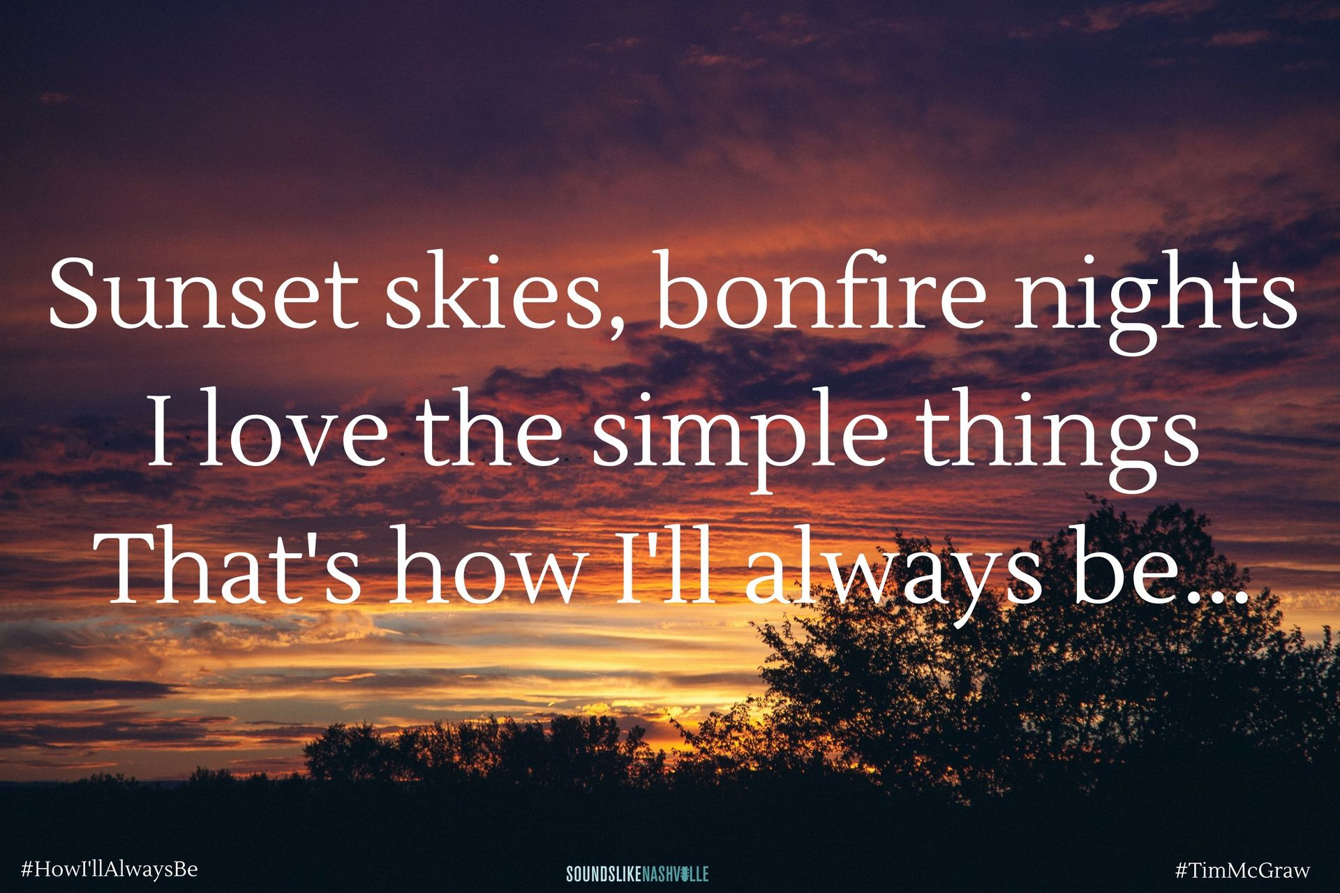 Summer Country Song Quotes
 How I ll Always Be Tim McGraw