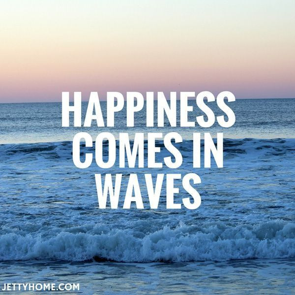 Summer Happiness Quotes
 HAPPINESS ES IN WAVES Quotes & s