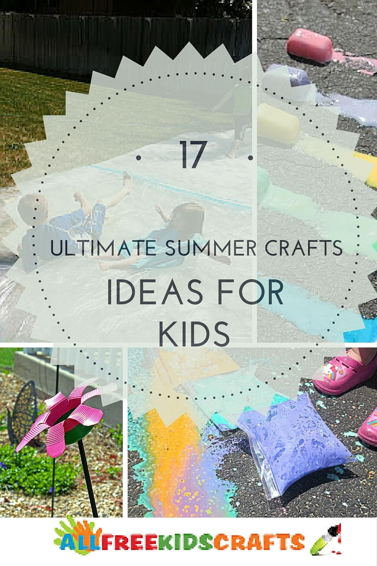 Summer Project Ideas
 17 Ultimate Summer Craft Ideas for Kids