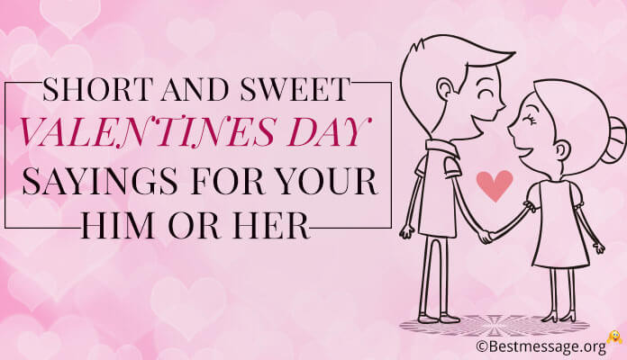 Sweet Valentines Day Quotes
 Love Conquers All Day Messages