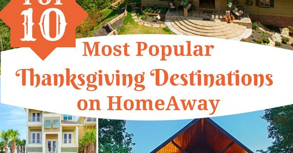 Thanksgiving Vacation Ideas For Families
 Top 10 Thanksgiving Vacation Rental Destinations