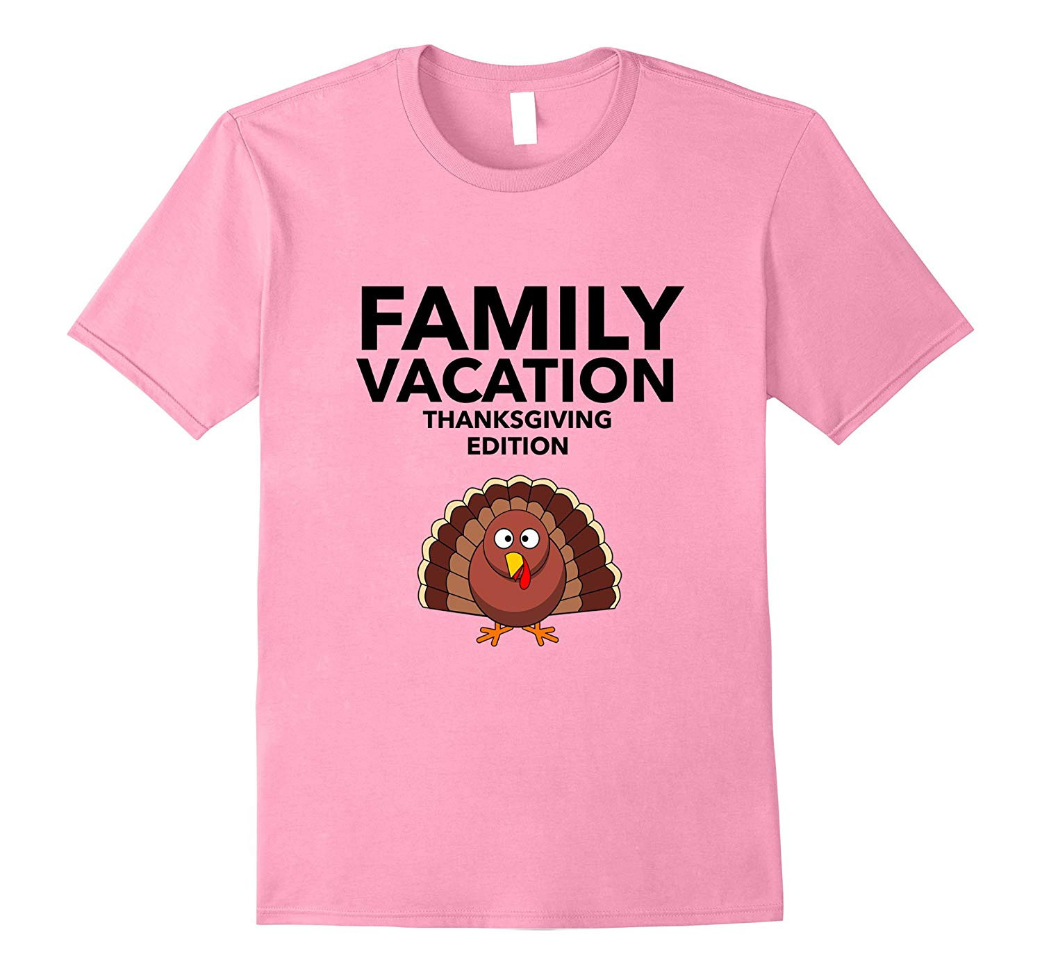 Thanksgiving Vacation Ideas For Families
 Thanksgiving “Family Vacation Thanksgiving Edition” T