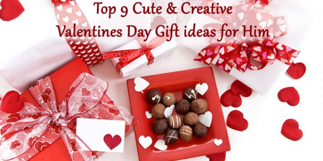 Top Valentines Day Gift
 Top 9 Cute & Creative Valentine s Day Gifts for Him