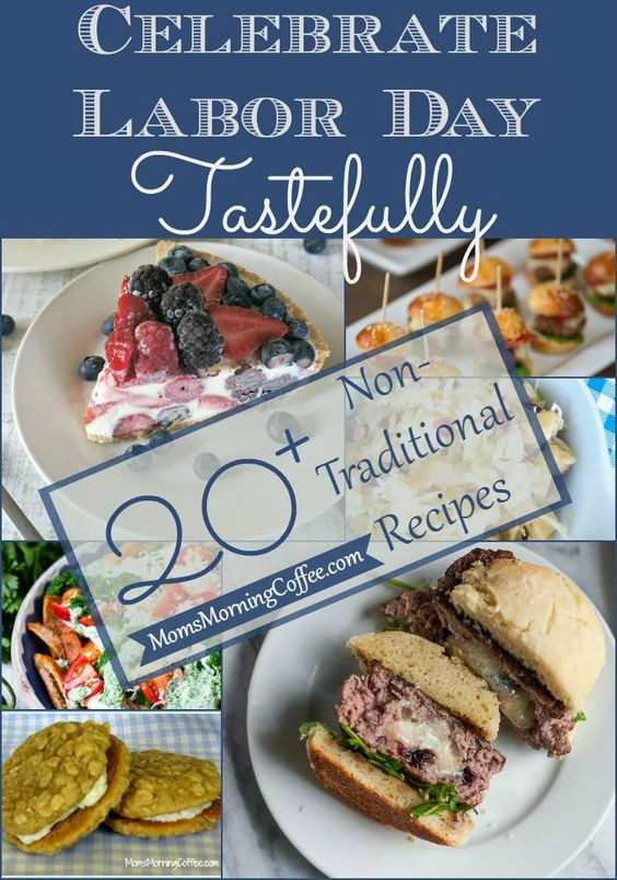Traditional Labor Day Food
 Non Traditional Labor Day Recipes