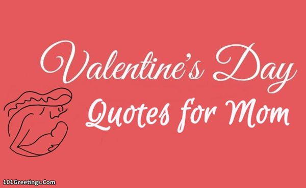 Valentines Day Quotes For Mommy
 [30 ] Special Happy Valentines Day Quotes for Mom
