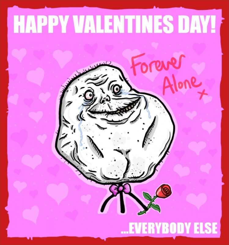 Alone On Valentines Day Quotes
 Forever Alone Quotes & Sayings