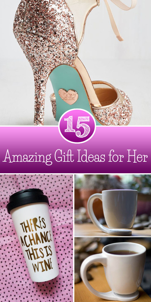Amazing Gift Ideas For Girlfriend
 15 Amazing Gift Ideas for Her