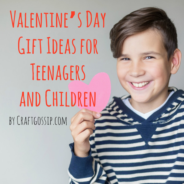 Boy Valentines Gift Ideas
 Valentine’s Day Gift Ideas for Teenagers and Children