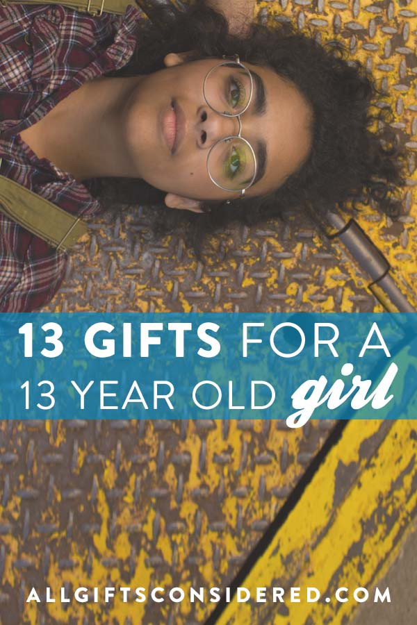 Gift Ideas For 13 Year Old Girls
 13 Gifts for a 13 Year Old Girl All Gifts Considered