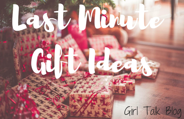 Last Minute Gift Ideas For Girlfriend
 Girl Talk Last Minute Gift Ideas