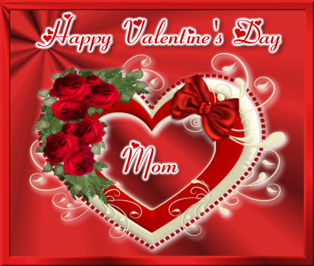 Valentines Day Ideas For Mom
 Happy Valentine s Day Mom s and for